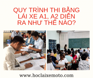 Quy Trình Thi Bằng Lái Xe Máy A1, Mô Tô A2 Năm 2020