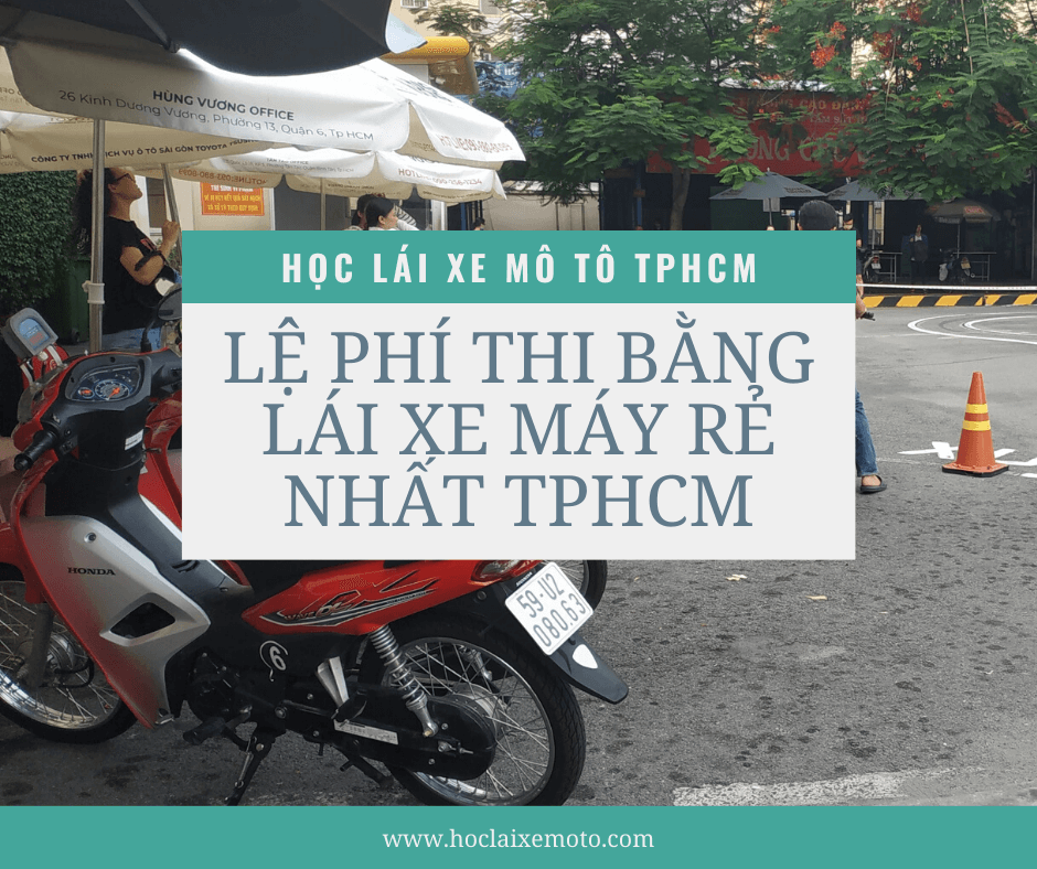 Đăng Ký Thi Bằng Lái Xe Máy Tại TPHCM Bình Tân Ở Đâu? 