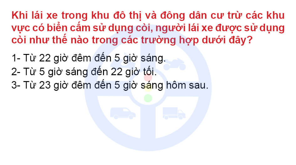 Khi lái xe trong khu đô thị và đông dân cư trừ các khu vực có biển cấm sử dụng còi, người lái xe được sử dụng còi như thế nào trong các trường hợp dưới đây?