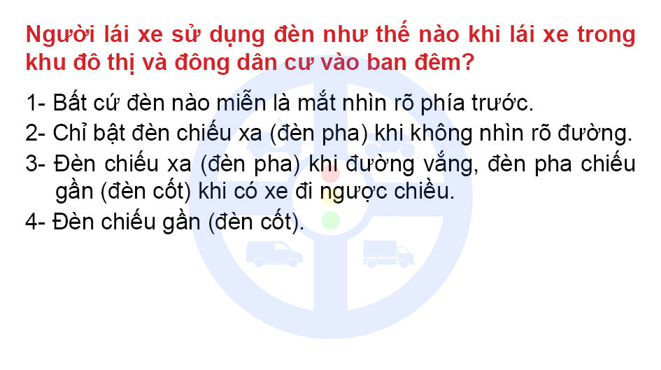 Người lái xe sử dụng đèn như thế nào khi lái xe trong khu đô thị và đông dân cư vào ban đêm?