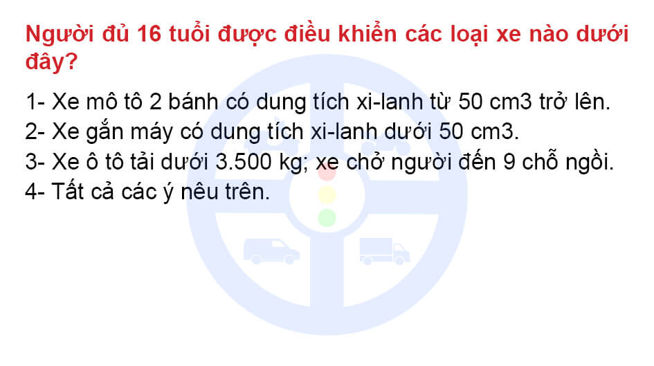 Người đủ 16 tuổi được điều khiển các loại xe nào dưới đây?