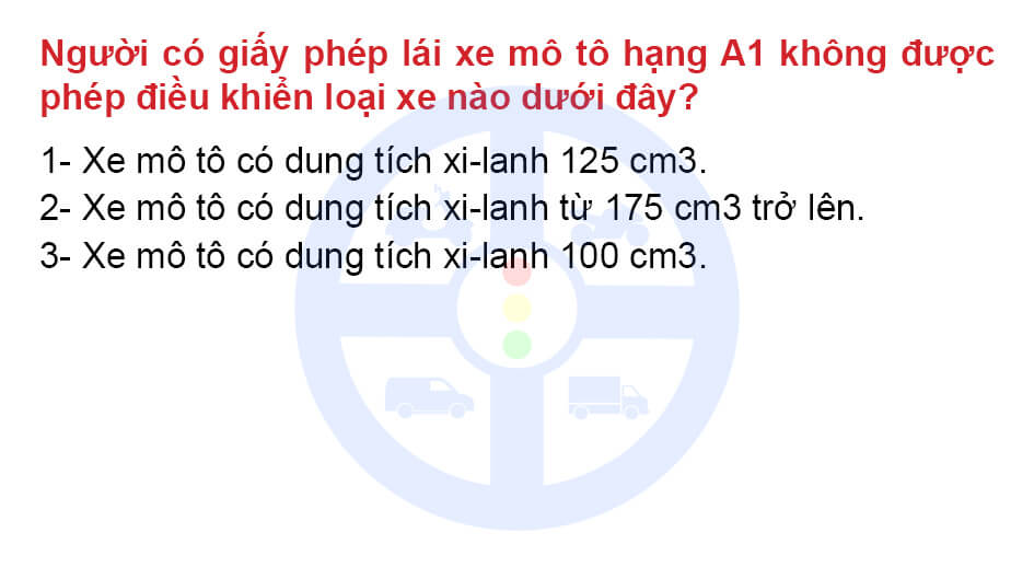 Người có GPLX mô tô hạng A1 không được phép điều khiển loại xe nào dưới đây?