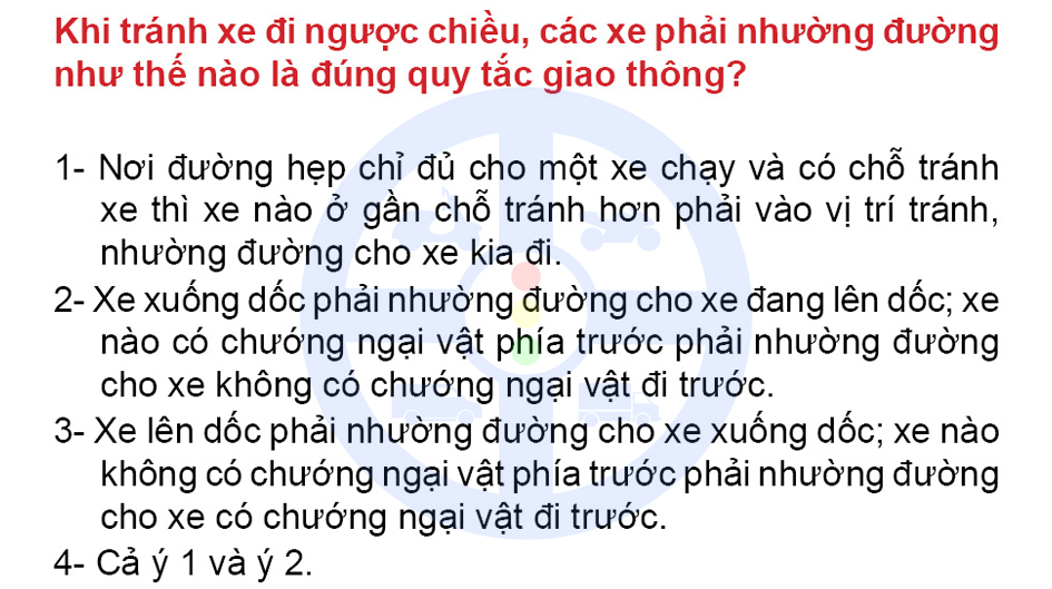 Khi tránh xe đi ngược chiều, các xe phải nhường đường như thế nào là đúng quy tắc giao thông?