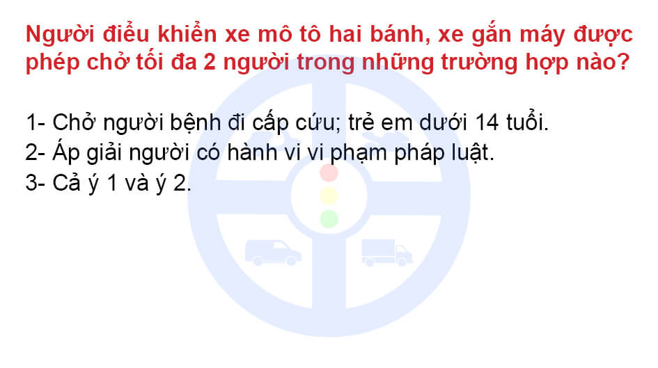 Người điểu khiển xe mô tô hai bánh, xe gắn máy được phép chở tối đa 2 người trong những trường hợp nào?