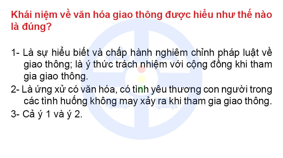 Khái niệm về văn hóa giao thông được hiểu như thế nào là đúng?