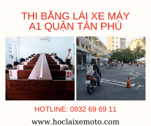 Thi Bằng Lái Xe Máy A1 Quận Tân Phú - Hỗ Trợ Lý Thuyết & Thực Hành
