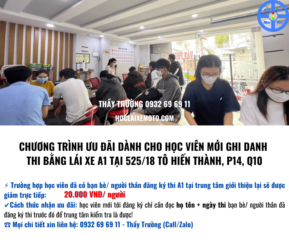 Chương Trình Ưu Đãi Dành Cho Học Viên Mới Đăng Ký Thi Bằng A1 Tại 525/18 Tô Hiến Thành, P14, Quận 10