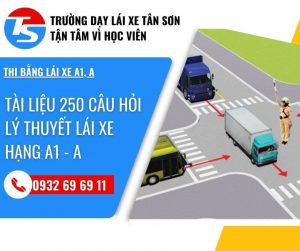 250 Câu Hỏi Thi Bằng Lái Xe Mô Tô A1 - A Mới (Áp Dụng Từ 01/06/2025)